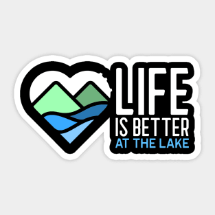 Life is better at the lake Sticker